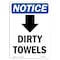Signmission OSHA Notice Sign, 10" Height, Rigid Plastic, Dirty Towels (Down Arrow) Sign With Symbol, Portrait OS-NS-P-710-V-11039 - alternate 1